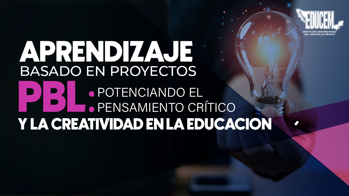 Aprendizaje Basado en Proyectos (PBL): Potenciando el Pensamiento Crítico y la Creatividad en la Educación.
